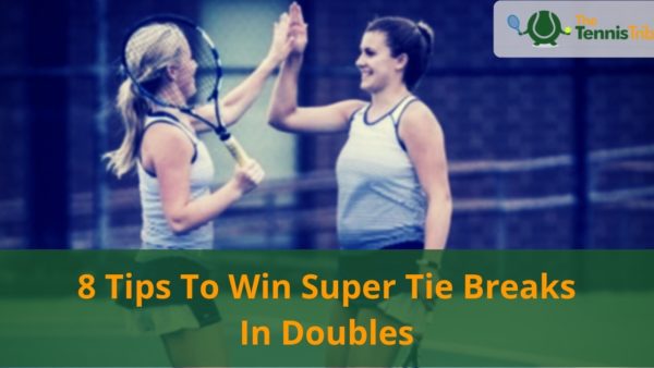 Tips for winning super tie breaks