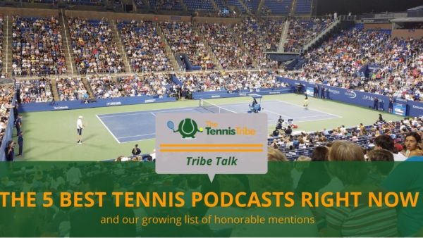 The best tennis podcasts