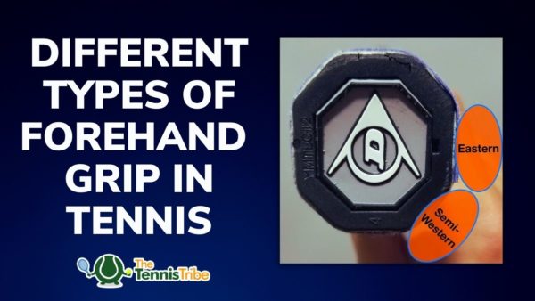 Different types of forehand grip in tennis