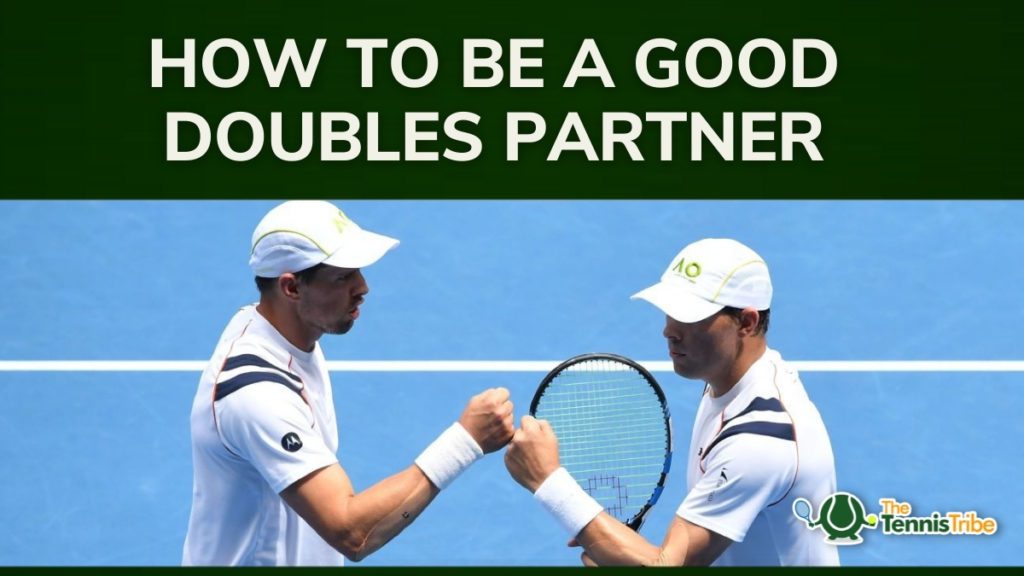 How to be a Good Doubles Partner