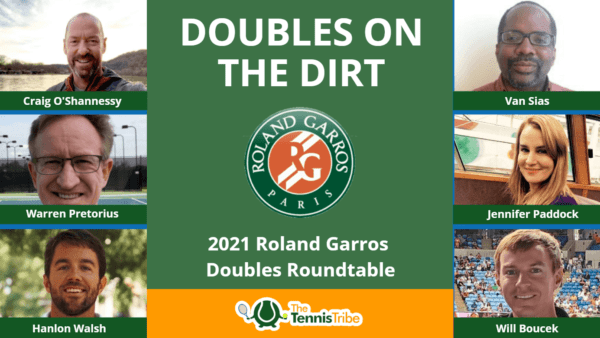2021 Roland Garros Doubles Roundtable: The Tennis Tribe
