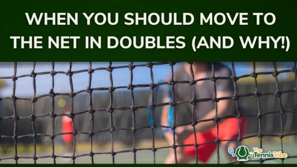 When to move to the net in doubles
