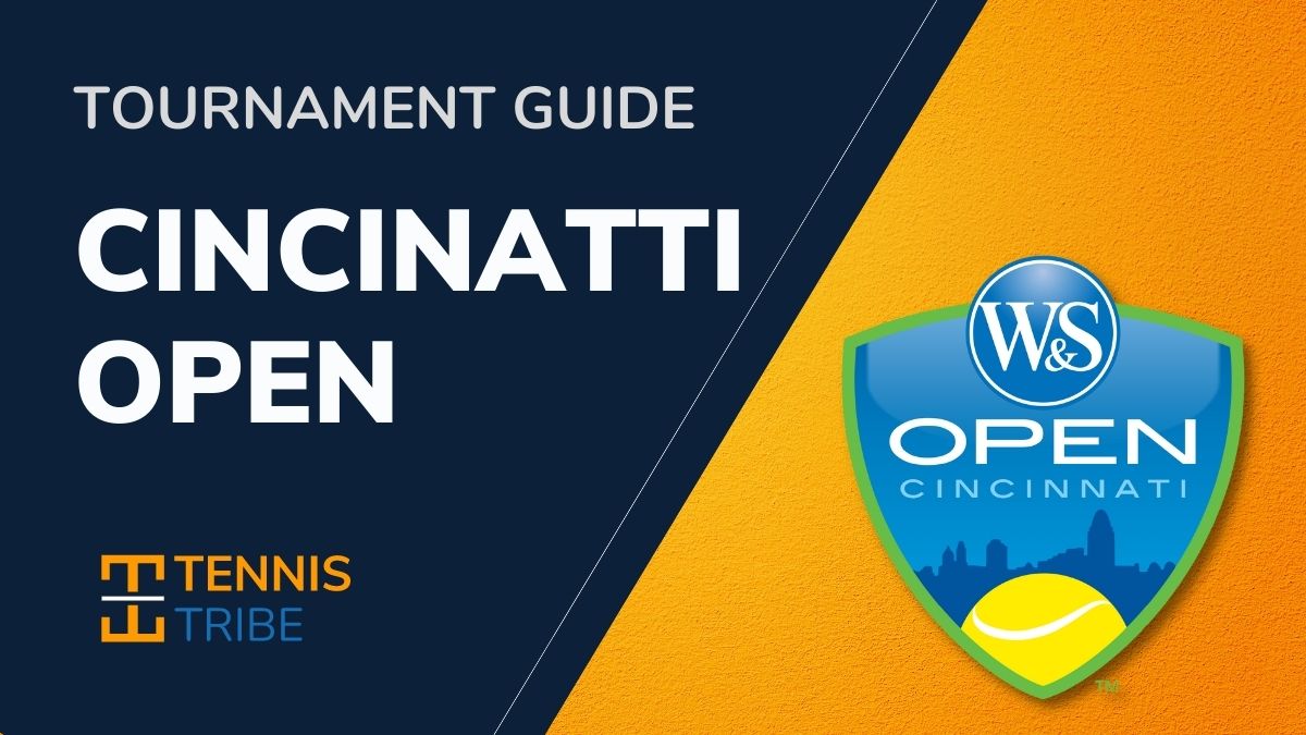 Cincinnati Open Tournament Guide The Tennis Tribe